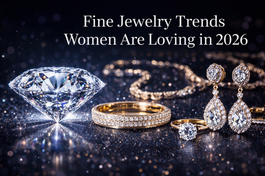 Fine Jewelry Trends Women Are Loving in 2026