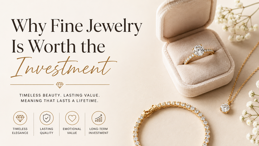 Why Fine Jewelry Is Worth the Investment