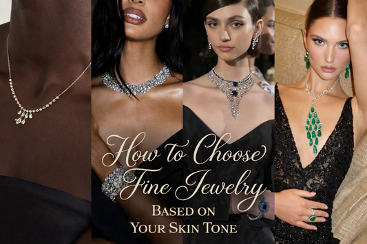 How to Choose Fine Jewelry Based on Your Skin Tone