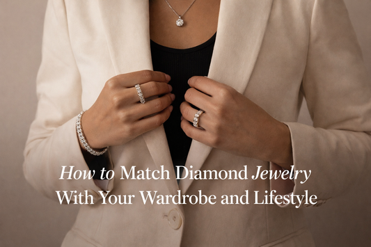 How to Match Diamond Jewelry With Your Wardrobe and Lifestyle